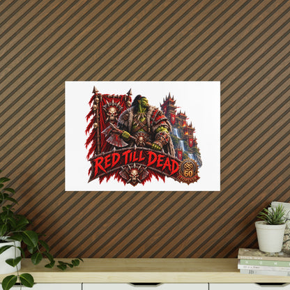Red Till Dead Orc Warrior Poster