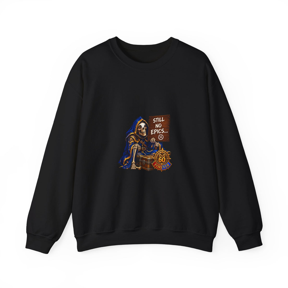 Crewneck Sweatshirt — Grim Reaper 'Still No E.P.I.C.S.' Gothic Graphic