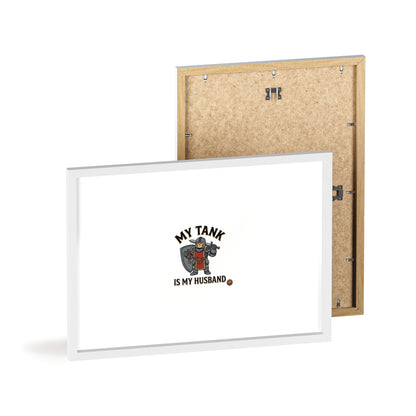 Framed Poster “My Tank Is My Husband” - Military Tank Lover Wall Art