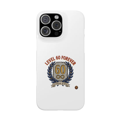 Level 60 Forever Slim Phone Case — 60th Birthday Gift, Milestone Celebration