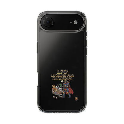 Clear Phone Case — “LFG: Looking For Groceries” Grocery Shopper Design