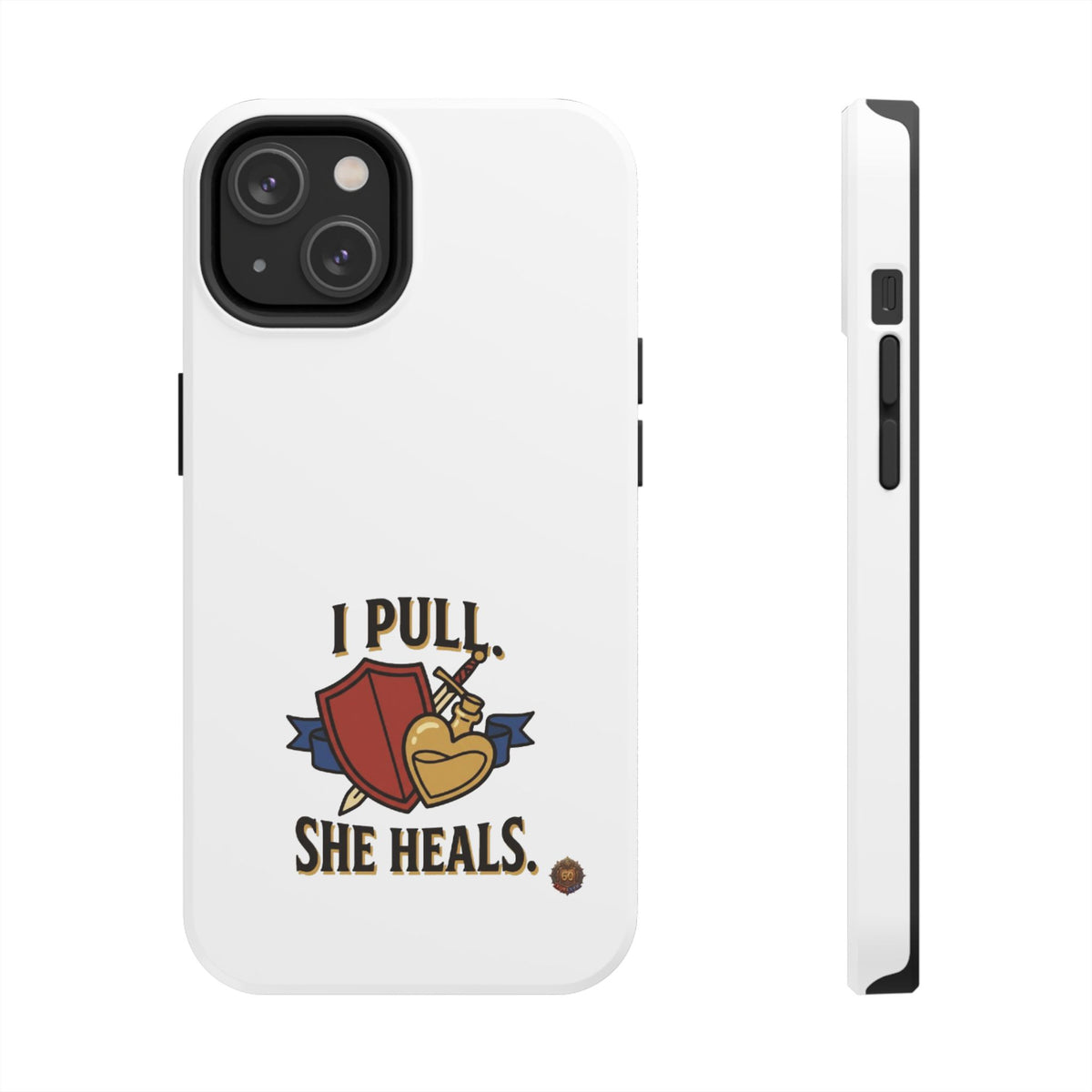 Phone Case — "I Pull, She Heals" RPG Couple Gaming Protective Case