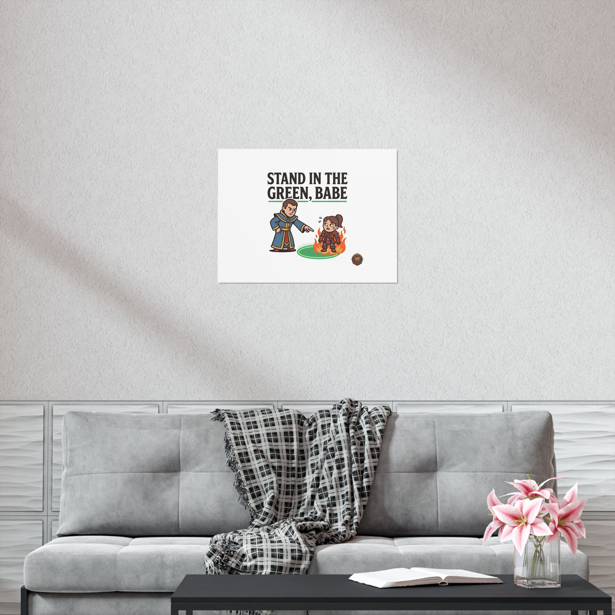 Stand in the Green, Babe Poster — Funny Gamer Spellcasting Art Print