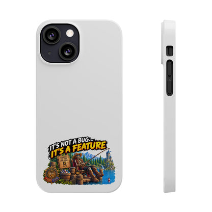 Slim Phone Case — "It's Not a Bug, It's a Feature" Rustic Camping Design