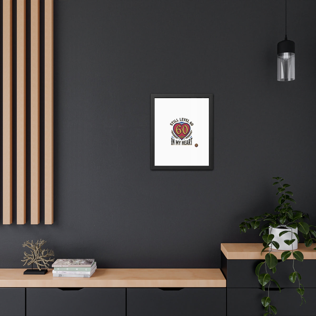 Framed Poster — "Still Level 60 In My Heart" 60th Birthday Retro Heart Print