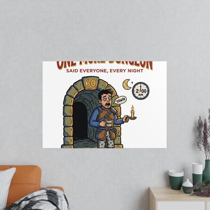 One More Dungeon RPG Poster — "One More Dungeon Said Everyone, Every Night" Photopaper Print