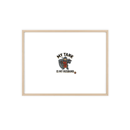 Framed Poster “My Tank Is My Husband” - Military Tank Lover Wall Art