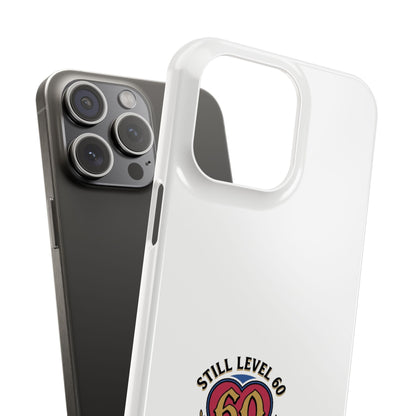 60th Birthday Slim Case — "Still Level 60 in My Heart" Phone Case