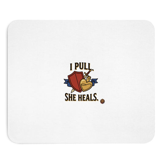 I Pull, She Heals — Gaming Mouse Pad